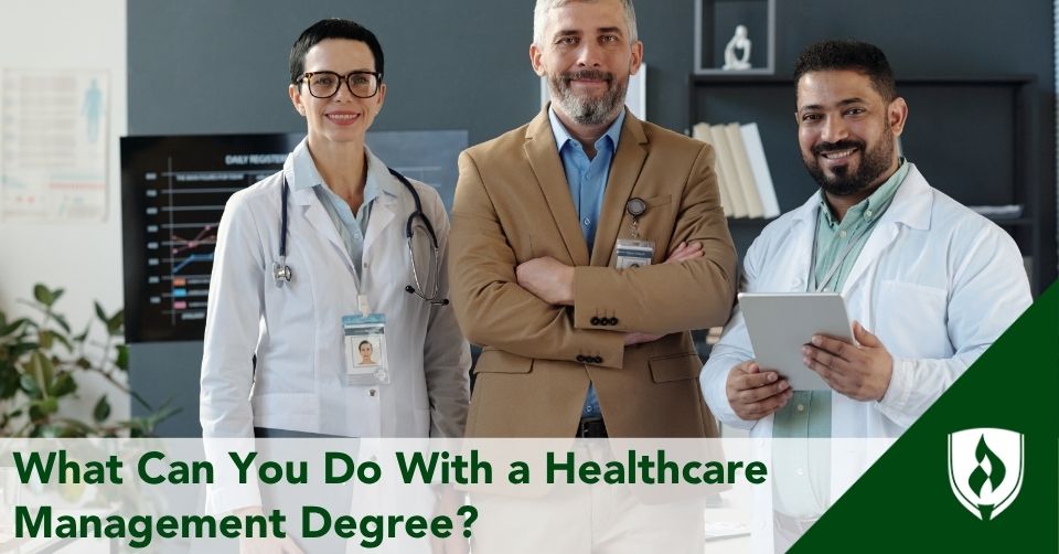 what-can-you-do-with-a-healthcare-management-degree what can you do with a healthcare management degree