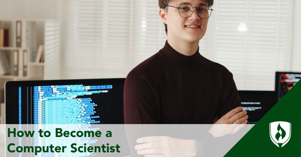 how-to-become-a-computer-scientist How To Become a Computer Scientist